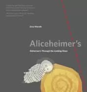 aliceheimers alzheimers through the looking glass