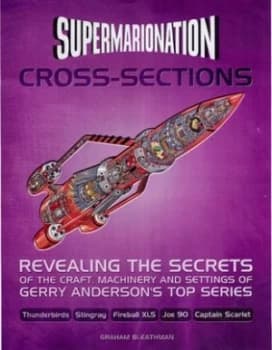 Gerry Andersons Supermarionation Cross-Sections Hardback