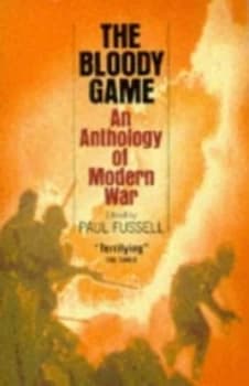 The Bloody Game by Paul Fussell Paperback
