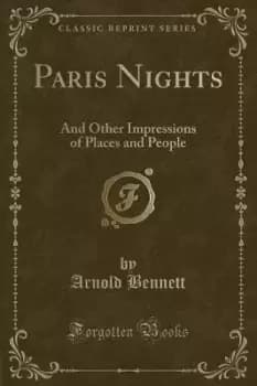 Paris Nights by Arnold Bennett
