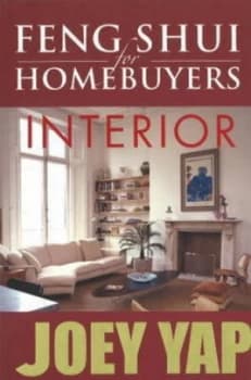 Feng Shui for Homebuyers - Interior by Joey Yap Book