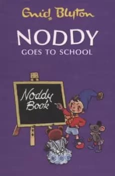 Noddy goes to school by Enid Blyton