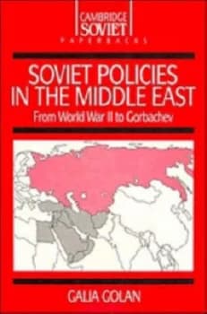 Soviet Policies in the Middle East by Galia Golan Book