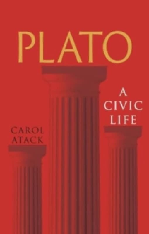 Plato : A Civic Life Hardback
