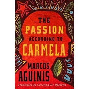 The Passion According to Carmela Paperback / softback 2018