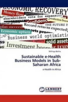 Sustainable E-Health Business Models in Sub-Saharan Africa by Willings Botha Paperback