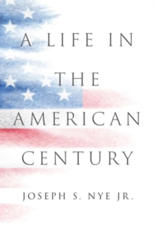 A Life in the American Century Hardback