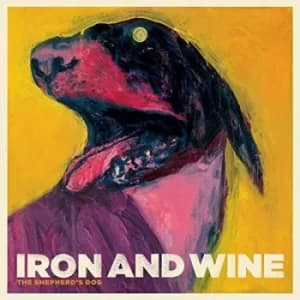 The Shepherds Dog by Iron and Wine Vinyl Album
