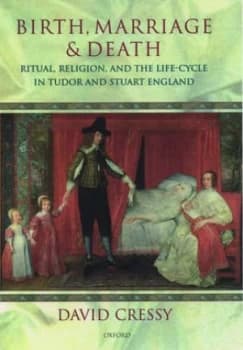Birth Marriage and Death by David Cressy Book