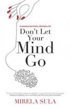 Dont Let Your Mind Go by Mirela Sula Paperback