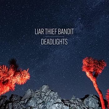 Liar Thief Bandit - Deadlights Vinyl