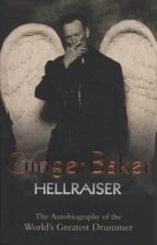 Ginger Baker Hellraiser by Ginger Baker Hardback