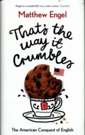 Thats the way it crumbles by Matthew Engel