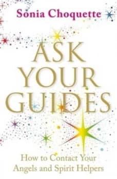 Ask Your Guides by Sonia Choquette Paperback