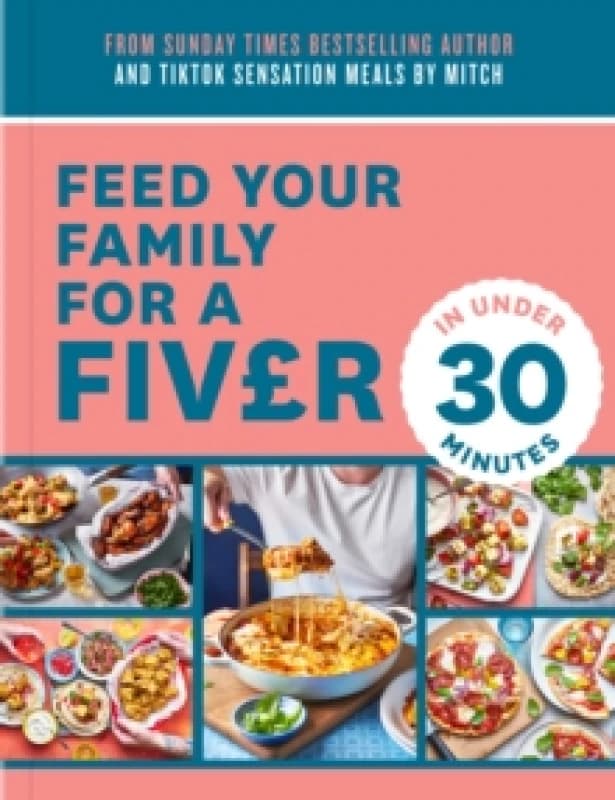 Feed Your Family For a Fiver in Under 30 Minutes! Paperback / softback