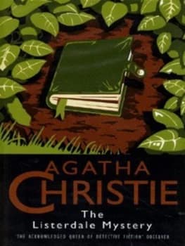 The Listerdale Mystery and Other Stories by Agatha Christie Hardback