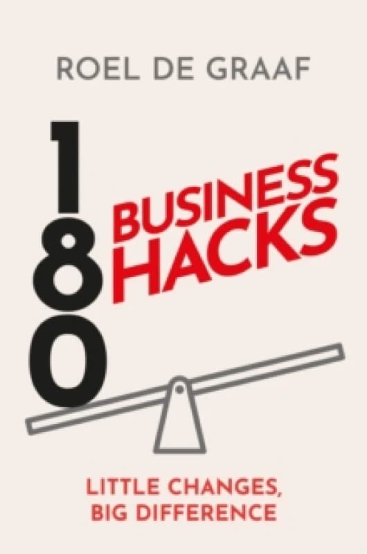 180 Business Hacks : Little Changes, Big Difference Hardback