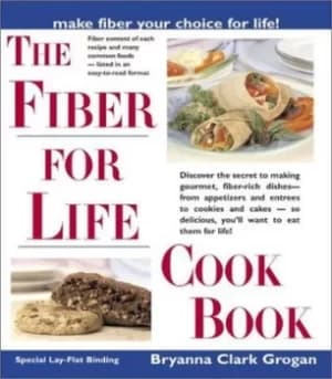 The fiber for life cookbook by Bryanna Clark Grogan