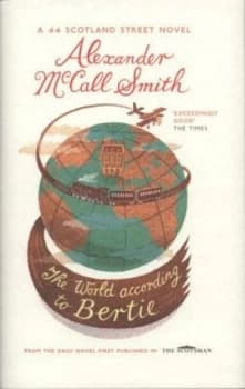 The World According to Bertie by Alexander Mccall Smith and Iain Mcintosh Hardback