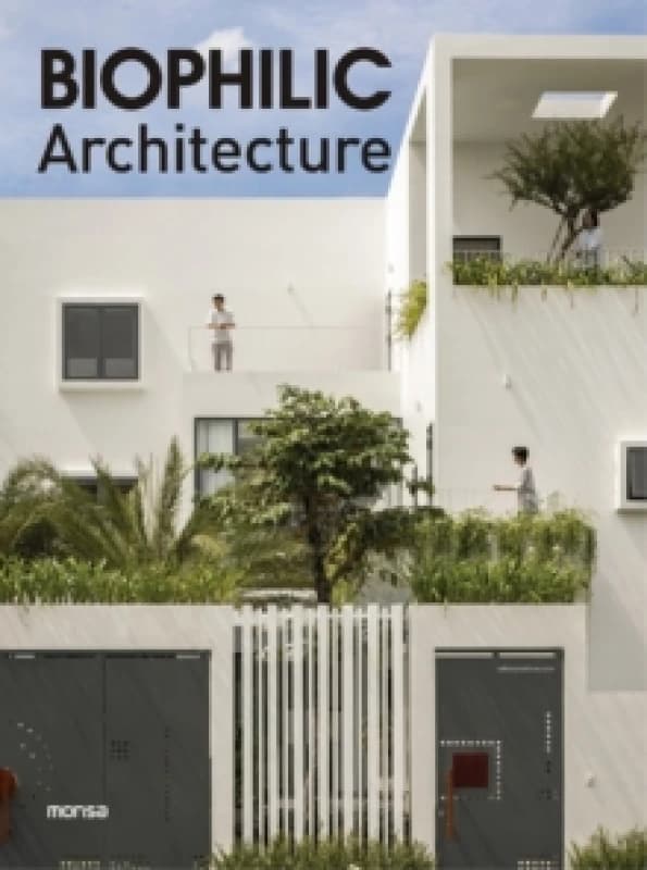 Biophilic Architecture Hardback