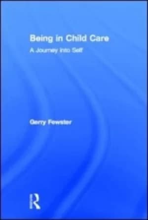 Being in child care by Gerry Fewster