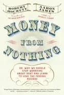 money from nothing or why we should stop worrying about debt and learn to l