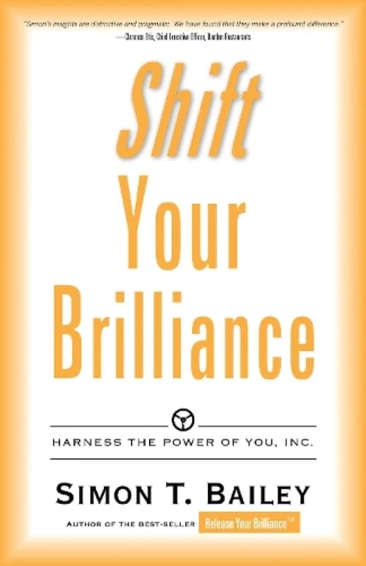 Shift Your Brilliance by Simon T. Bailey Paperback