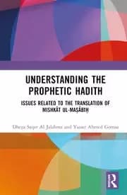 Understanding the Prophetic Hadith Issues Related to the Translation of Mishkāt ul-Maṣābīḥ