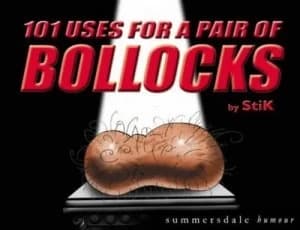 101 Uses for a Pair of Bollocks by Stik Paperback