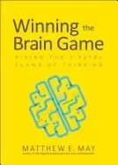 winning the brain game fixing the 7 fatal flaws of thinking