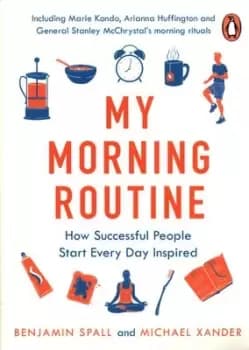 My morning routine by Benjamin Spall
