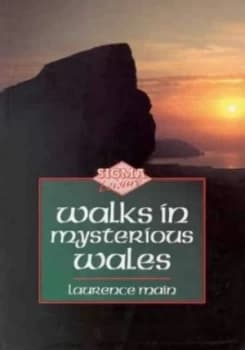 Walks in Mysterious Wales by Laurence Main Book