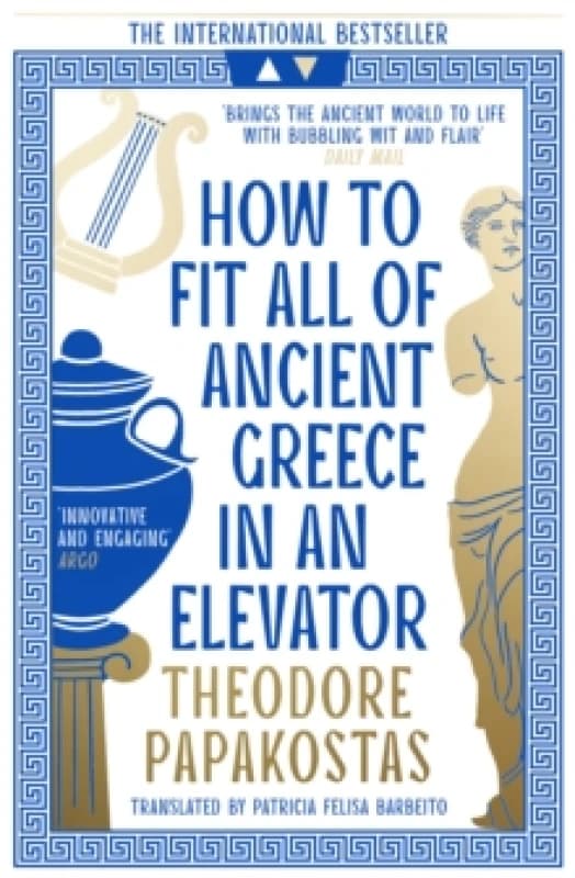 How to Fit All of Ancient Greece in an Elevator Paperback / softback