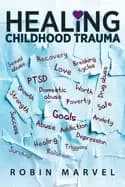 healing childhood trauma transforming pain into purpose with post traumatic