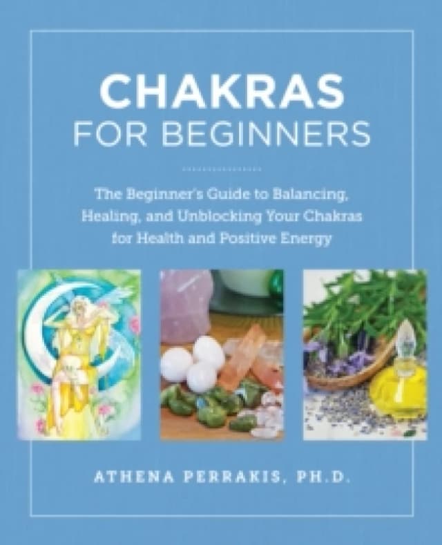 Chakras for Beginners. Paperback. By Athena Perrakis Books
