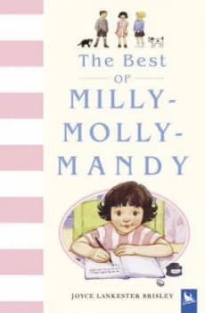 The Best of Milly-Molly-Mandy by Joyce Lankester Brisley Hardback