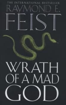 Wrath of a Mad God by Raymond Feist Hardback