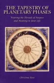 The Tapestry of Planetary Phases : Weaving the Threads of Meaning and Purpose in Your Life