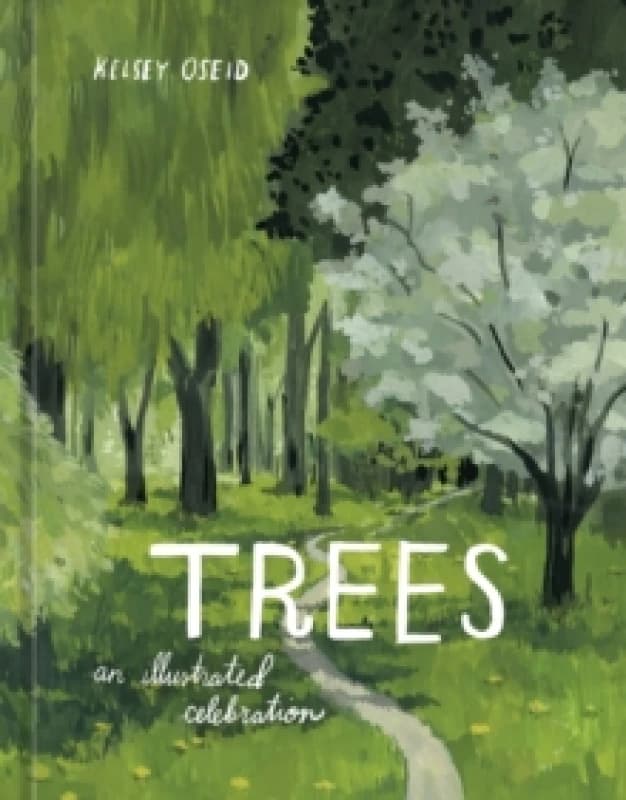 Trees : An Illustrated Celebration Hardback