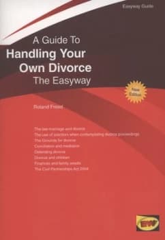 A Guide to Handling Your Own Divorce the Easyway by Roland Freed Book