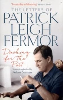 Dashing for the Post by Patrick Leigh Fermor Book