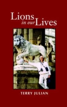 Lions in Our Lives by Terry Julian Paperback
