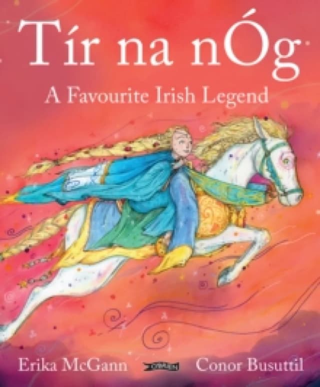 Tir na nOg : A Favourite Irish Legend Hardback