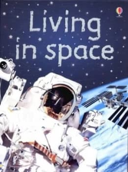 Living in Space by Katie Daynes and Christyan Fox and Alex Pang and Stuart Atkinson and Alison Kelly Hardback