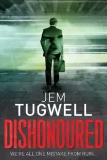 Dishonoured : One of the most addictive and shocking psychological thrillers of 2021, it will leave you reeling!