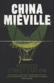 Perdido Street Station by China Miville Paperback