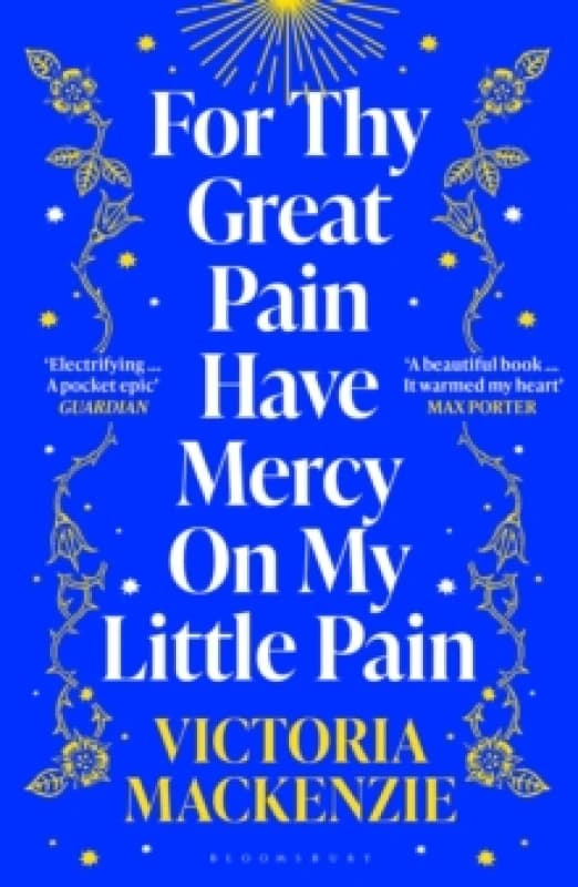 For Thy Great Pain Have Mercy On My Little Pain : Winner of the Scottish National First Book Awards 2023 Paperback / softback