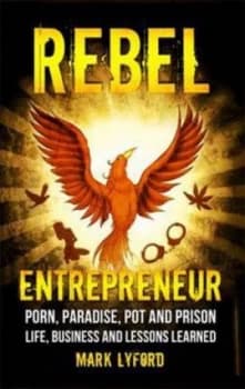 Rebel Entrepreneur by Mark Lyford Paperback