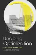 undoing optimization civic action in smart cities