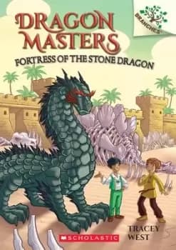 Fortress of the Stone Dragon: A Branches Book (Dragon by Tracey West